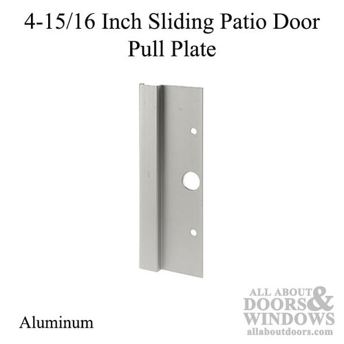 4-15/16 Inch Sliding Patio Door Pull Plate - Aluminum - 4-15/16 Inch Sliding Patio Door Pull Plate - Aluminum