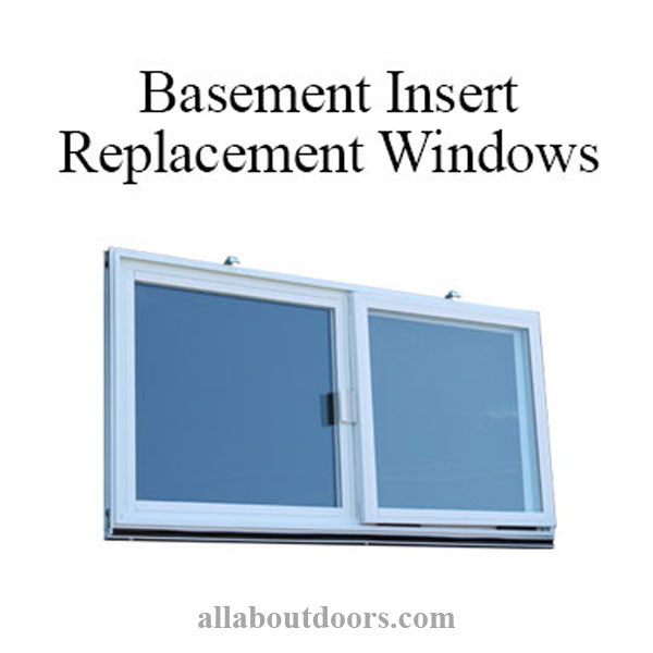 Basement Windows, Replacement Inserts – Door and Window Parts