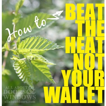 5 Tips to Keep Your Home Cool and Your Costs Cooler This Summer