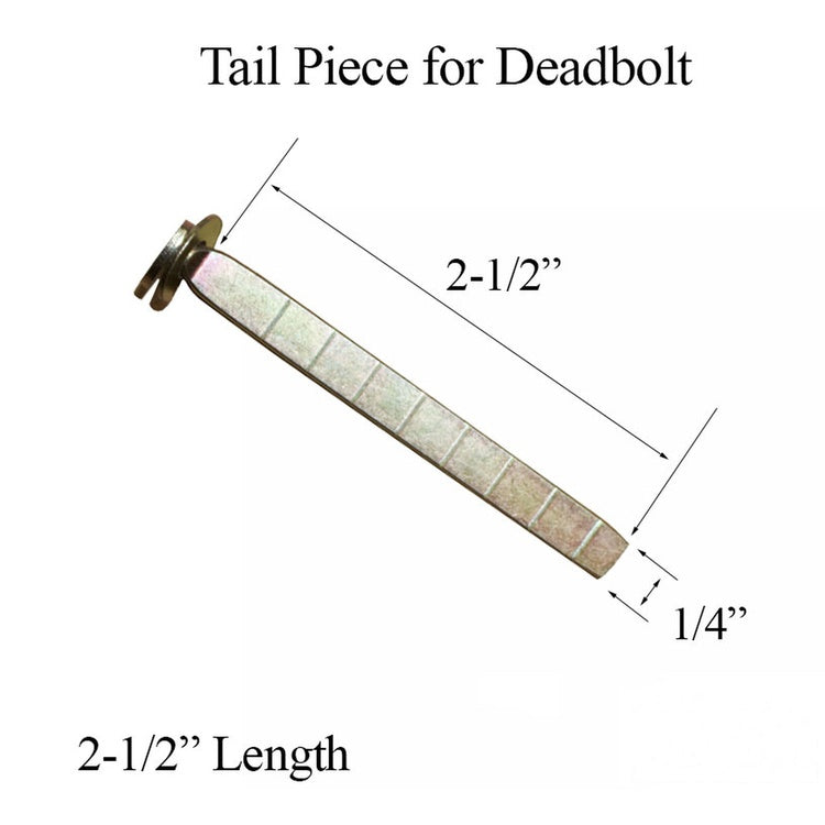 Tail Piece for Deadbolt, 1/4