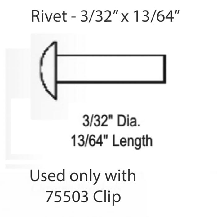Rivet, 3/32 x 13/64, 75 Series Accessory used with 75503 - Rivet, 3/32 x 13/64, 75 Series Accessory used with 75503
