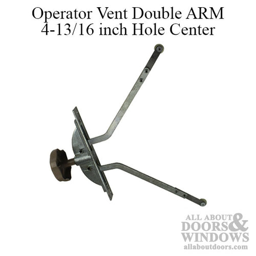 Discontinued - Operator, Vent, Double ARM, 4-13/16 inch HOLE CENTER - Discontinued - Operator, Vent, Double ARM, 4-13/16 inch HOLE CENTER