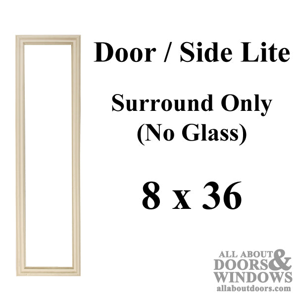 Therma-Tru 8 X 36 1-Lite Surround NO Glass door lite - Therma-Tru 8 X 36 1-Lite Surround NO Glass door lite