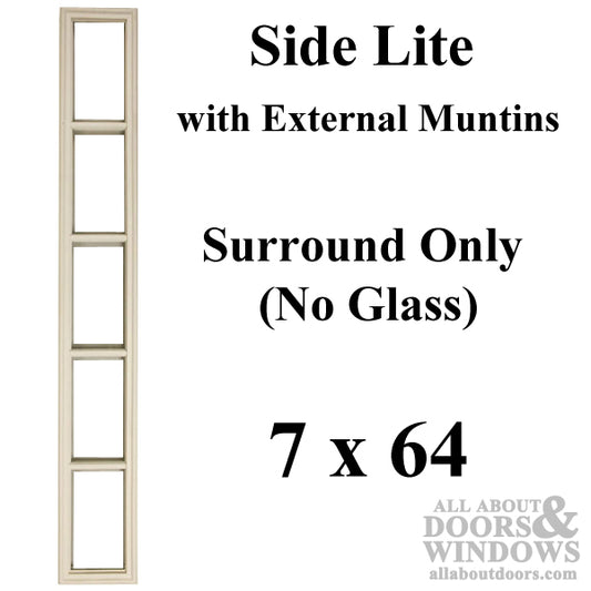 Therma-Tru 7 x 64 X 1/2 5-Lite Surround No Glass door lite