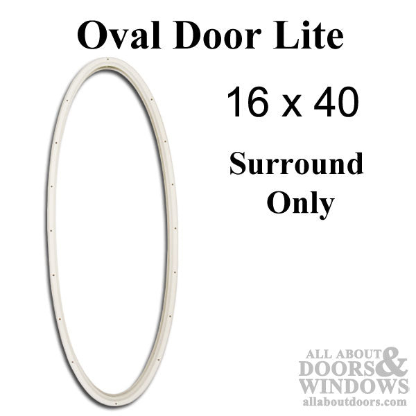 Therma-Tru 16 X 40  Oval Surround Only, NO Glass  - Interior / Exterior frames - White - Therma-Tru 16 X 40  Oval Surround Only, NO Glass  - Interior / Exterior frames - White