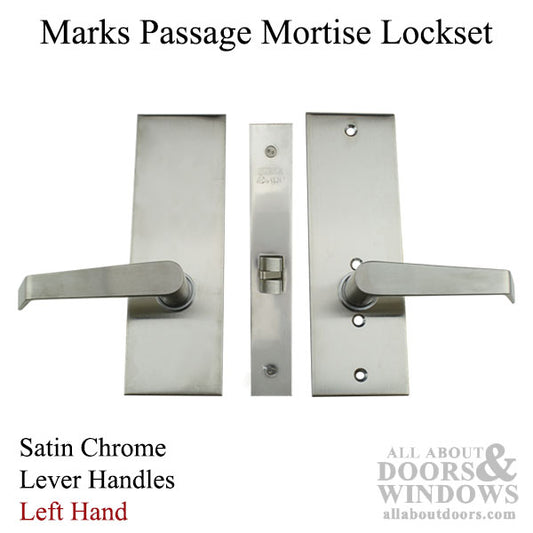 Marks Passage Lever and Plate Mortise Lockset Left Hand Satin Chrome