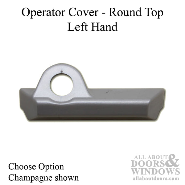 Pella Operator Cover, Round Top, Left Hand - Choose Color - Pella Operator Cover, Round Top, Left Hand - Choose Color