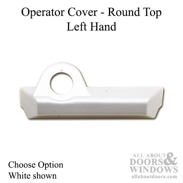 Pella Operator Cover, Round Top, Left Hand - Choose Color - Pella Operator Cover, Round Top, Left Hand - Choose Color
