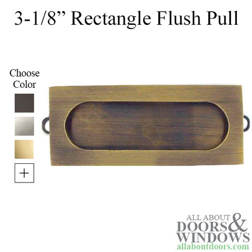 3-1/8'' Rectangle, Flush Pull, Solid Brass - Choose Finish - 3-1/8'' Rectangle, Flush Pull, Solid Brass - Choose Finish