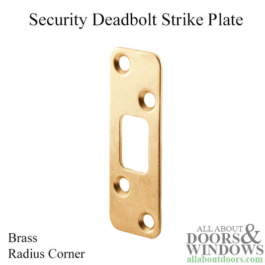 Deadbolt strike - Security - 1/4 inch Radius Corner - Brass (Eac