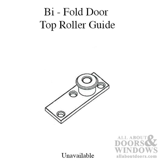Unavailable Guide, Top Roller Bi-Fold Door