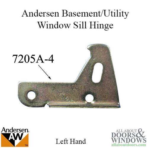 Sill Hinge - Left 7205-4, Andersen Basement/Utility Window - Sill Hinge - Left 7205-4, Andersen Basement/Utility Window