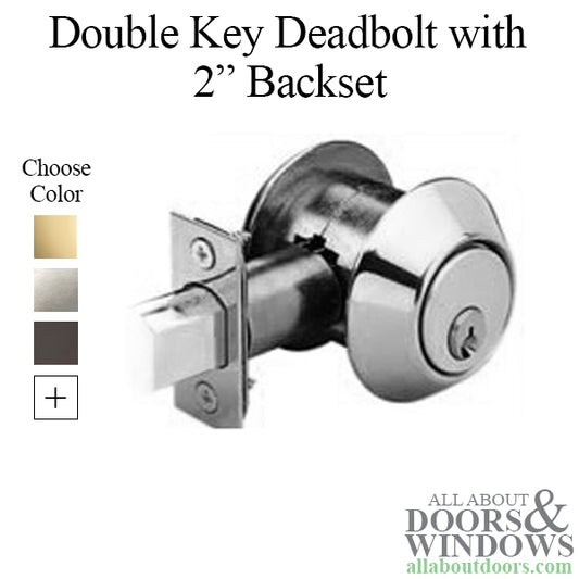 Deadbolt, 2 inch backset, Heavy Duty, Double Key - Choose Finish