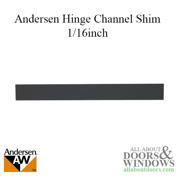 Andersen Perma-Shield Casement Windows - Hinge Channel Shim - 1/16 inch - Andersen Perma-Shield Casement Windows - Hinge Channel Shim - 1/16 inch