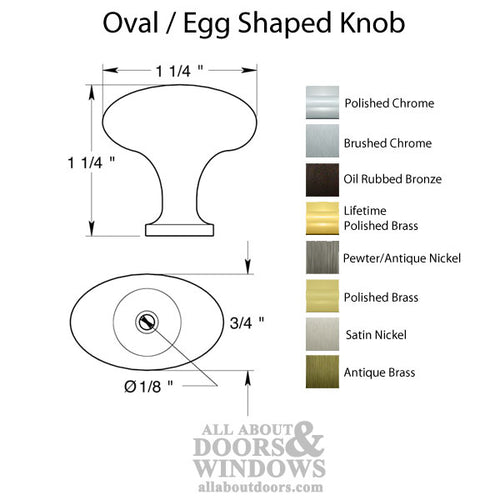 Oval, Egg Shaped Knob - Choose Finish - Oval, Egg Shaped Knob - Choose Finish