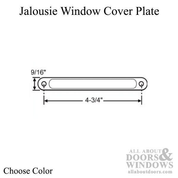 Cover Plate, Jalousie Window 4-3/4 Hole Spacing - Choose Color - Cover Plate, Jalousie Window 4-3/4 Hole Spacing - Choose Color