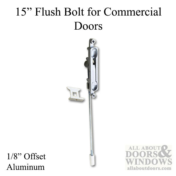 Flush Bolt 15 inch,1/8bs Commercial Doors Hardware- Aluminum - Flush Bolt 15 inch,1/8bs Commercial Doors Hardware- Aluminum