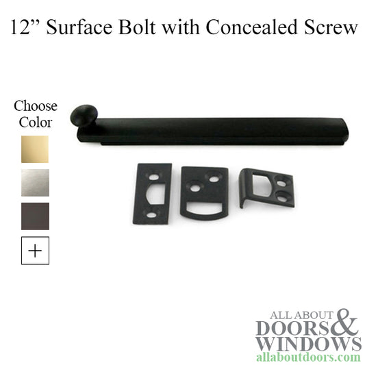 12" Concealed Screw Surface Bolt, Brass - Choose Finish