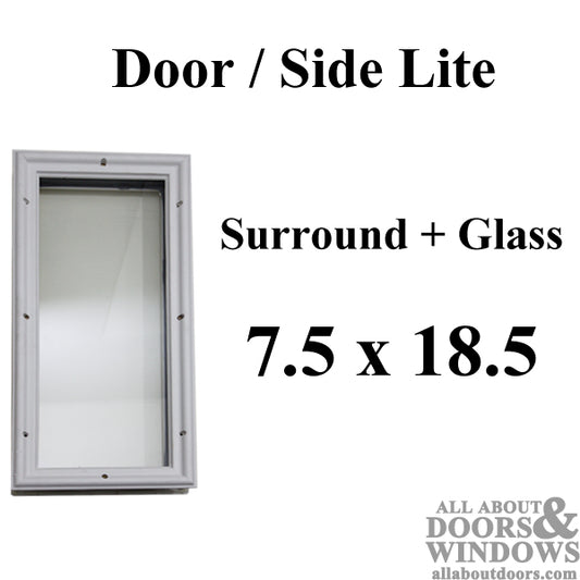 Therma-Tru 7-1/2 x 18-1/2 x 1  1-lite surround w/glass door lite