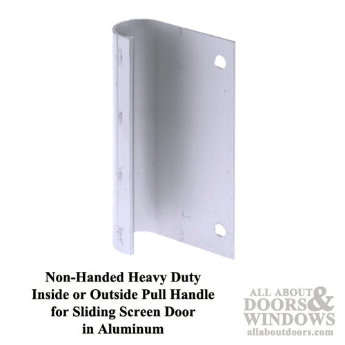 Non-Handed Heavy Duty Inside or Outside Pull Handle for Sliding Screen Door - Aluminum - Non-Handed Heavy Duty Inside or Outside Pull Handle for Sliding Screen Door - Aluminum