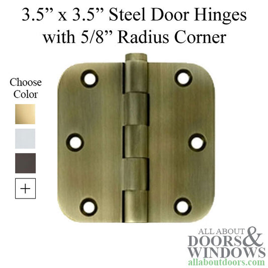 3.5 x 3.5 inch, 5/8 Radius Corners, Residential Hinges, Steel, Choose Color