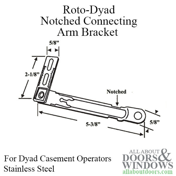 5-3/8 Inch Notched Stainless Steel Roto-Dyad Connecting Arm Bracket for Dyad Casement Operators - 5-3/8 Inch Notched Stainless Steel Roto-Dyad Connecting Arm Bracket for Dyad Casement Operators