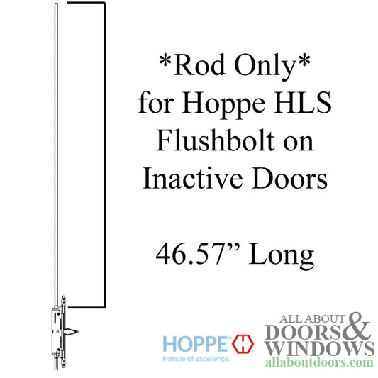 HLS Rod only; M8, .374"  x 46.57"  Rod for Inactive Door