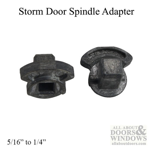 Adapter, Storm Door Spindle 1/4 to 5/16 - Adapter, Storm Door Spindle 1/4 to 5/16