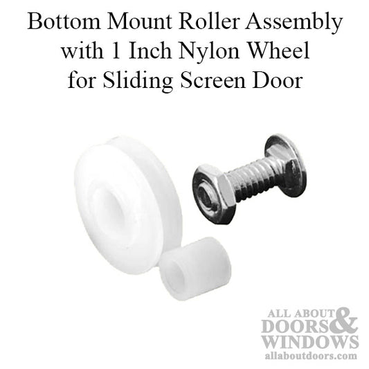 Bottom Mount Roller Assembly with 1 Inch Nylon Wheel Diameter for Sliding Screen Doors