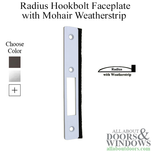 Hookbolt Lock, Radius Face Plate with Mohair Weatherstrip - Choose Color
