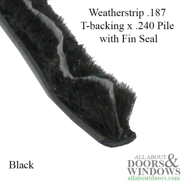 Weatherstrip .187 T-backing x .240 Pile with Fin Seal - Weatherstrip .187 T-backing x .240 Pile with Fin Seal