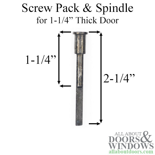 Screw Pack & Spindle for 1-1/4 inch thick door - Screw Pack & Spindle for 1-1/4 inch thick door