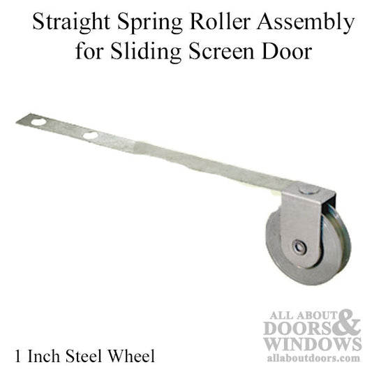 Straight Spring Tension Roller Assembly with 1 Inch Steel Wheel for Sliding Screen Door