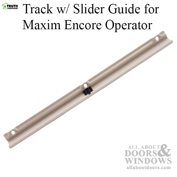 Truth 11576 Track with Slider Guide for Maxim / Encore Operator - Truth 11576 Track with Slider Guide for Maxim / Encore Operator