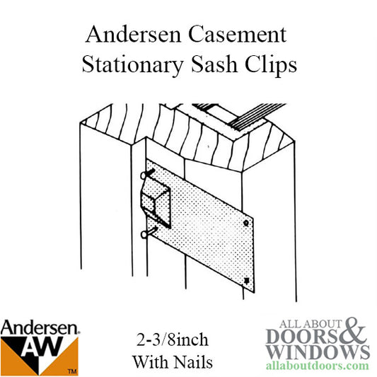 Andersen Primed Casement Windows, Sash Clips - Stationary - 2 3/8 inch w/nails