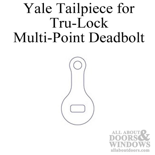 Tru-Lock Tail Piece for Deadbolt / Multipoint Lock Yale