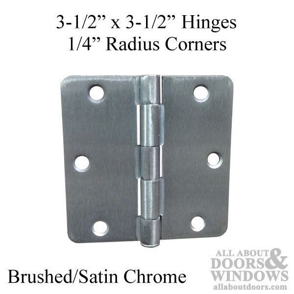 3.5 x 3.5 inch, 1/4 Radius Corners, Residential Hinges, Pair, Brushed/Satin Chrome - 3.5 x 3.5 inch, 1/4 Radius Corners, Residential Hinges, Pair, Brushed/Satin Chrome