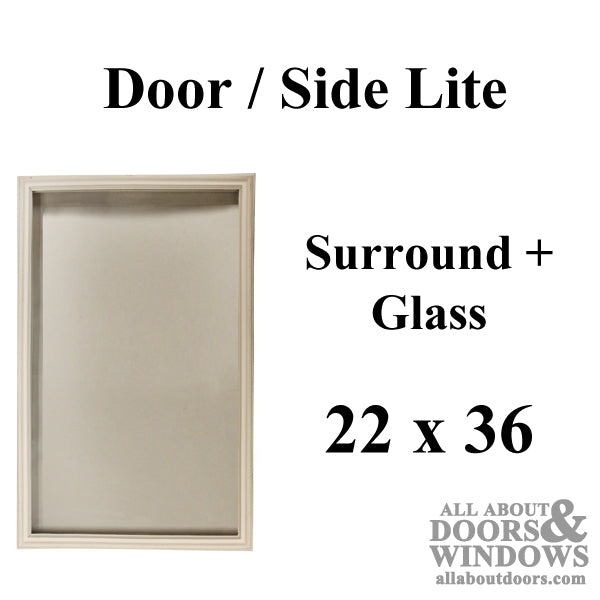 Therma-Tru 22 x 36 Lite Surround, with 1/2 inch Glass  1  LITE - Therma-Tru 22 x 36 Lite Surround, with 1/2 inch Glass  1  LITE