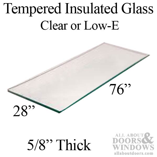 Tempered Patio Glass, 28 x 76 x 5/8 inch - Tempered Patio Glass, 28 x 76 x 5/8 inch