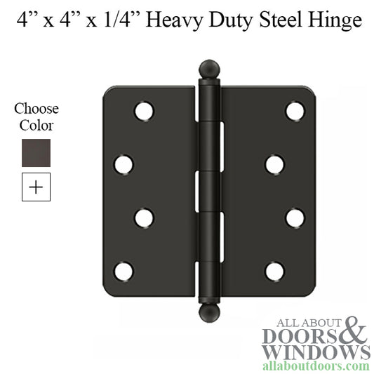 4 x 4 x 1/4 Radius Steel Hinge, Residential,  Ball Tip - Choose Finish