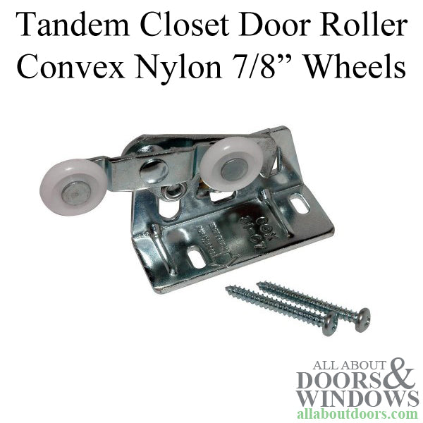 Tandem Closet Door Roller 7/8 Inch Nylon Wheels - Tandem Closet Door Roller 7/8 Inch Nylon Wheels