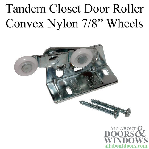 Tandem Closet Door Roller 7/8 Inch Nylon Wheels - Tandem Closet Door Roller 7/8 Inch Nylon Wheels
