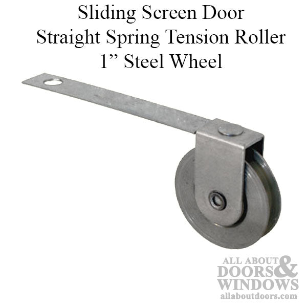 Straight Spring Tension Roller Assembly with 1 Inch Steel Wheel for Sliding Screen Door - Straight Spring Tension Roller Assembly with 1 Inch Steel Wheel for Sliding Screen Door