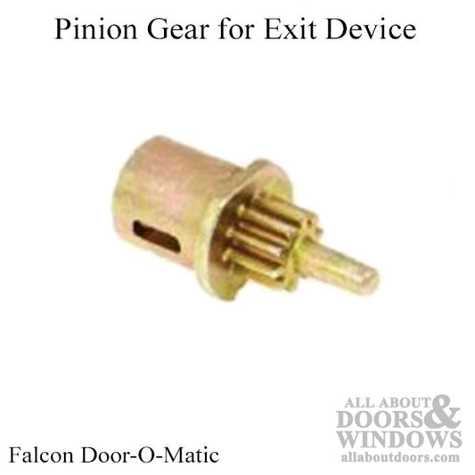 Pinion Gear for Exit Device