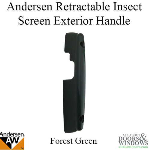 Retractable Insect Screen Exterior Handle for Andersen FGD made June 2007 - Present - Forest Green - Retractable Insect Screen Exterior Handle for Andersen FGD made June 2007 - Present - Forest Green