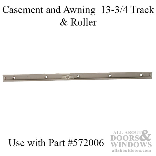 Casement and Awning 13-3/4 Track & Roller - Casement and Awning 13-3/4 Track & Roller