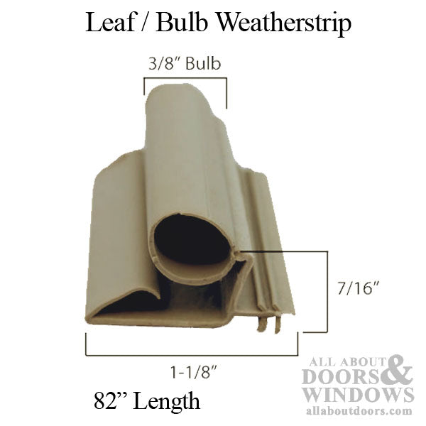 82'' length, Weatherstrip Leaf with Bulb - Beige - 82'' length, Weatherstrip Leaf with Bulb - Beige