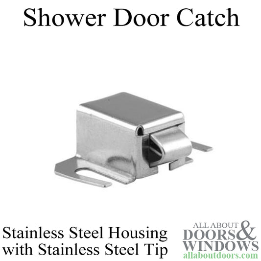 Shower Door Catch, Stainless w/ Stainless Tip