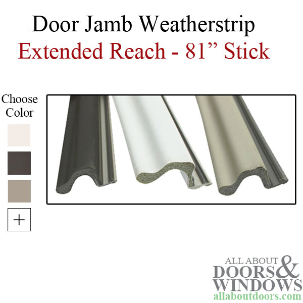 Door Jamb Weatherstrip, 81 Inch Stick, Extended Reach, Choose Color - Door Jamb Weatherstrip, 81 Inch Stick, Extended Reach, Choose Color