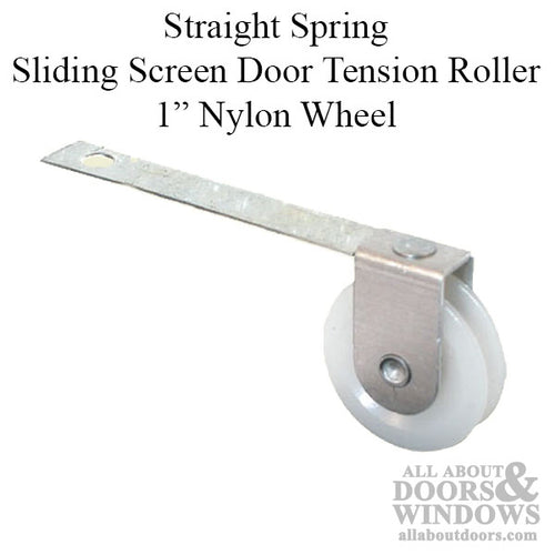 Straight Spring Tension Roller Assembly with 1 Inch Nylon Wheel for Sliding Screen Door - Straight Spring Tension Roller Assembly with 1 Inch Nylon Wheel for Sliding Screen Door